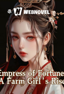 Empress of Fortune: A Farm Girl's Rise