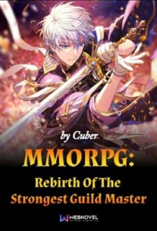 MMORPG : Rebirth Of The Strongest Guild Master